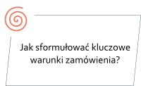 Jak sformułować kluczowe warunki zamówienia?