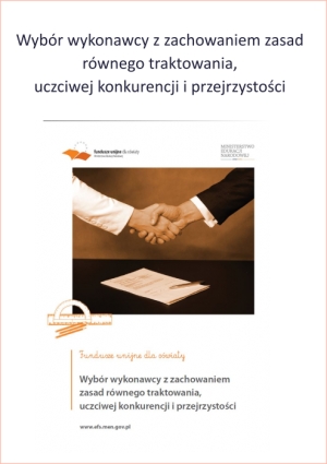 Wybór wykonawcy z zachowaniem zasad  równego traktowania, uczciwej konkurencji i przejrzystości.